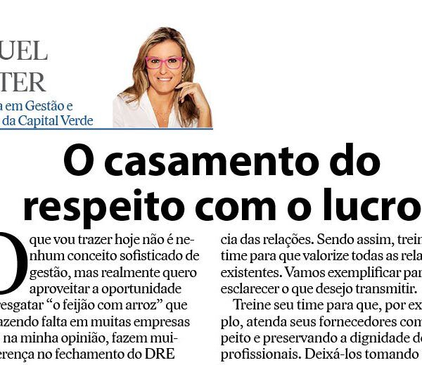 O casamento do respeito com o lucro