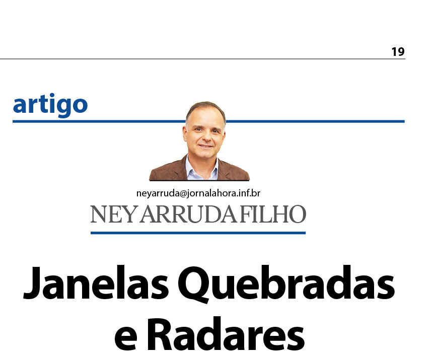 Janelas Quebradas e Radares
