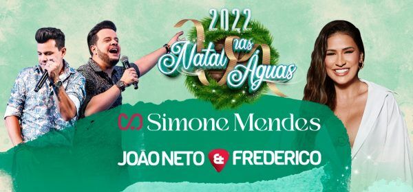 Natal nas Águas anuncia show com João Neto & Frederico