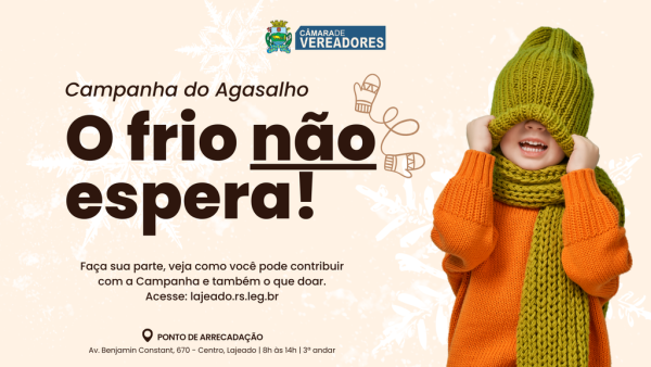Vereadores de Lajeado promovem campanha do agasalho 2025